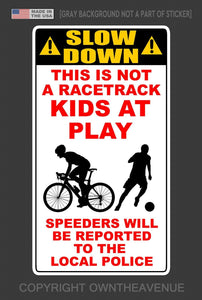 Slow Down Kids At Play Neighborhood Residential Street Vinyl Sticker Decal Sign