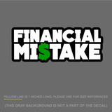 Financial Mistake Funny Joke JDM Racing Drifting Drag Vinyl Sticker Decal V-fc2N