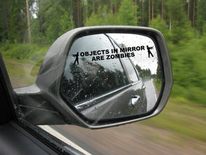 Objects In Mirror Are Zombies Joke Funny Hunting Car Vinyl Sticker Decal 5"