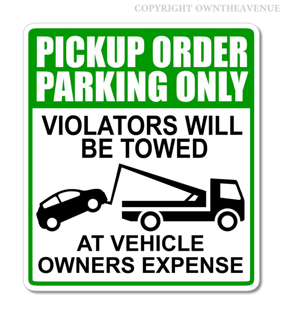 Pickup Order Parking Vehicle Towed Owners Expense Vinyl Sticker Decal Model 8
