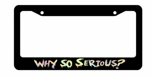Joker Why So Serious? #2 Super Bad Evil Oil Slick Silver License Plate Frame - OwnTheAvenue