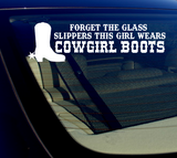 (1) Forget Glass Slippers This Girl  Wears COWGIRL Boots (8") Sticker Decal - OwnTheAvenue