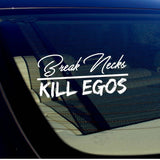 Break Necks Kill Egos Decal Sticker JDM Low Slammed Dope 6" Inches - OwnTheAvenue