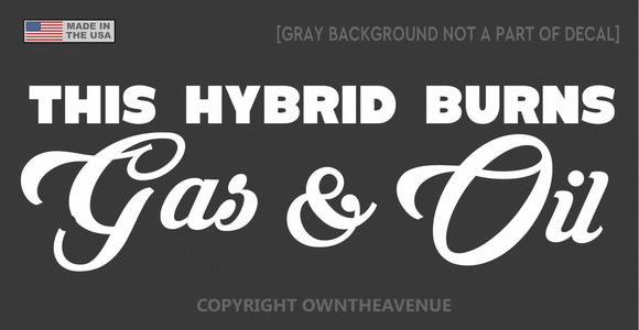 This Hybrid Burns Gas and Oil Sticker 4x4 Off Road Funny Decal 6