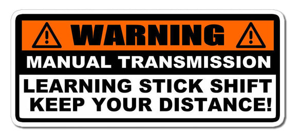 Warning Learning Stick Shift Bumper Sticker Decal Manual Transmission JDM - OwnTheAvenue