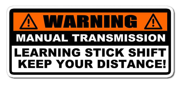 Warning Learning Stick Shift Bumper Sticker Decal Manual Transmission JDM 6.5