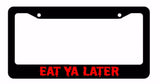 Eat Ya Later Zombie Zombies Monster Funny Car Truck License Plate Frame - OwnTheAvenue