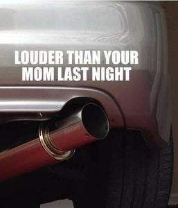 Louder Than Your Mom Funny JDM Low Turbo Drift Race White Decal Sticker 7" - OwnTheAvenue