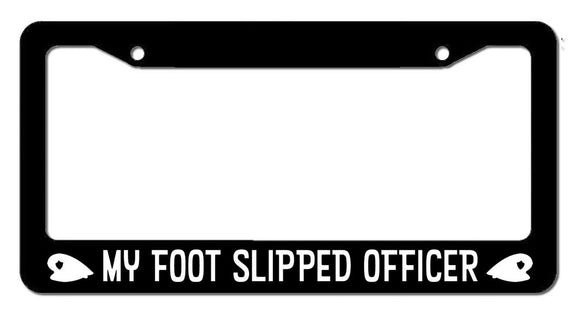 My Foot Slipped Officer Funny JDM Drifting Drift Racing Race License Plate Frame