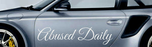 Abused Daily Car Sticker Windshield Decal TUNER JDM Lifestyle Drift DUB - OwnTheAvenue