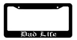 Dad Life Funny Family Love Car Truck License Plate Frame