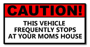 Caution This Vehicle Stops At Your Moms JDM Drifting Racing Funny Decal Sticker - OwnTheAvenue