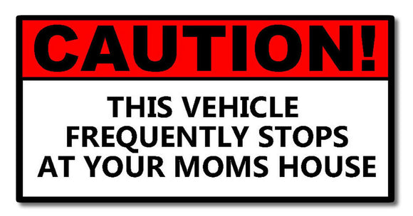 Caution This Vehicle Stops At Your Moms JDM Drifting Racing Funny Decal Sticker - OwnTheAvenue