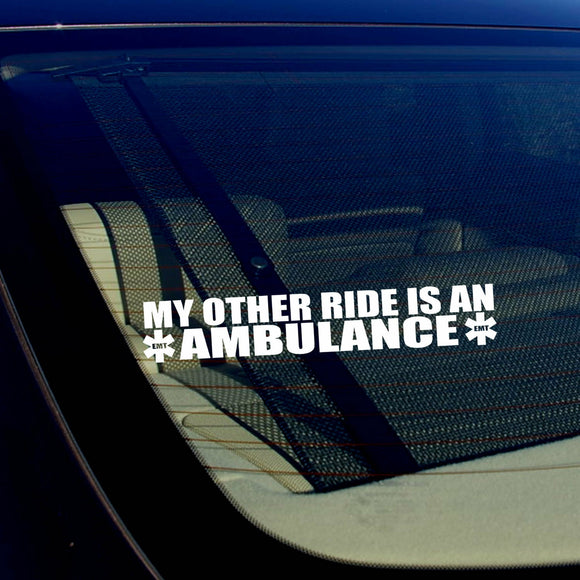 My Other Ride Is An Ambulance EMT EMS Paramedic Vinyl Decal Sticker 7.5