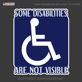 Some Disabilities Are Not Visible Handicapped Handicap Logo Bumper Sticker Decal