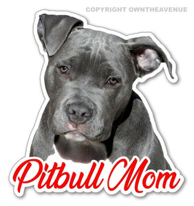 Pitbull Mom Sticker Decal Dog Pet Owner Lover Rescue Adopt 4" #FCrlst