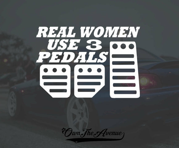 Real Women Use 3 Pedals Sticker Decal Manual Transmission JDM 5