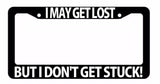 I May Get Lost. But I Don't Get Stuck! Off Road 4x4 Black License Plate Frame - OwnTheAvenue