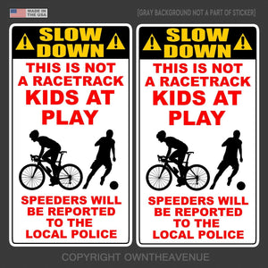 Slow Down Kids At Play Neighborhood Street Vinyl Sticker Decal Sign 2 PACK - OwnTheAvenue