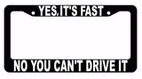 JDM Yes It's Fast Race Drift Low Turbo Black Funny License Plate Frame (YesItsF) - OwnTheAvenue