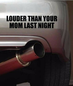 Louder Than Your Mom Funny JDM Low Turbo Drift Race Black Decal Sticker 7" - OwnTheAvenue