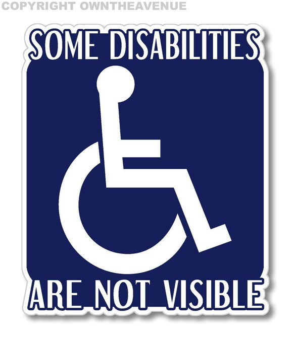 Some Disabilities Are Not Visible Handicapped Handicap Logo Bumper Sticker Decal - OwnTheAvenue