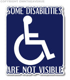 Some Disabilities Are Not Visible Handicapped Handicap Logo Bumper Sticker Decal