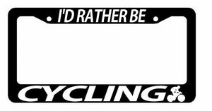 I'd Rather Be Cycling Mountain Bike Biking BMX Outdoor License Plate Frame - OwnTheAvenue