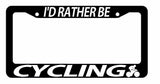 I'd Rather Be Cycling Mountain Bike Biking BMX Outdoor License Plate Frame - OwnTheAvenue