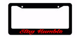 JDM Stay Humble Tuner Drifting Racing Bold Black License Plate Frame Red Art - OwnTheAvenue