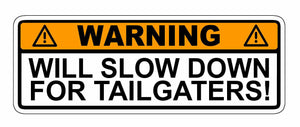 Warning Will Slow Down For Tailgating JDM Drift Racing Drag Funny Vinyl Sticker - OwnTheAvenue