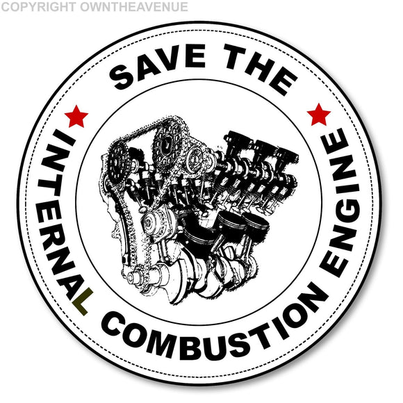 Save The Internal Combustion Engine ICE Ban 2035 Gasoline Motor Sticker Decal