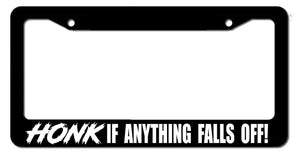 Honk If Anything Falls Out Funny JDM Drift Drag Truck Racing License Plate Frame