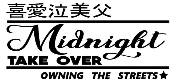 Midnight Take Over Kanji Japanese Drift Drifting Racing JDM Sticker Decal Custom