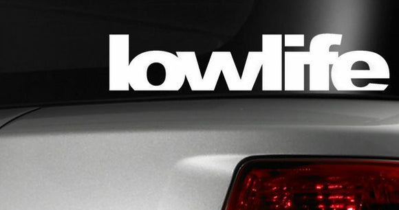 Low Life Sticker Decal Vinyl JDM Drift lowered Euro Slammed - 8in (Low Life) - OwnTheAvenue