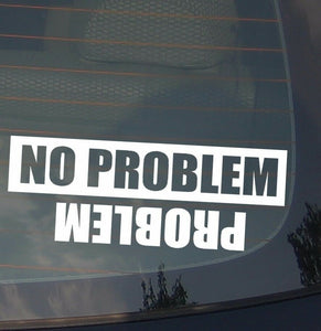 No Problem Funny Bumper Sticker Decal Off Road 4x4 Diesel Truck Mud 7.5" - OwnTheAvenue
