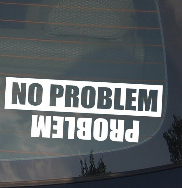 No Problem Funny Bumper Sticker Decal Off Road 4x4 Diesel Truck Mud 7.5