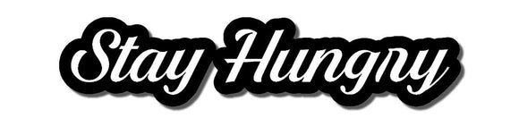 Stay Hungry JDM Funny Hustler Racing Drifting Dope Decal Sticker 6