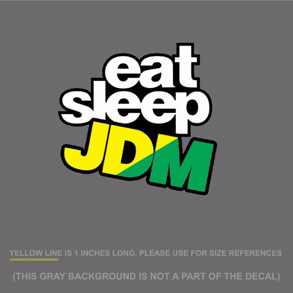 Eat Sleep JDM Sticker Decal JDM Wakaba DigiPrint 5
