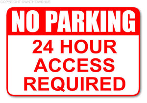 No Parking 24 Hour Access Required Vinyl Decal Sticker 8"x12" Waterproof Model 4