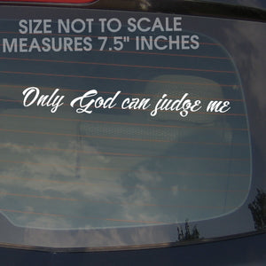 Only God Can Judge Me Religious Jesus Christian Jewish Holy Sticker Decal 7.5" - OwnTheAvenue
