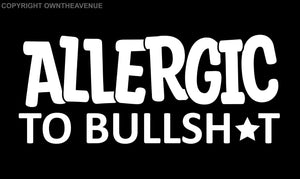 Allergic To BS Fake People Political Joke Funny Car Truck Vinyl Decal Sticker 6" - OwnTheAvenue