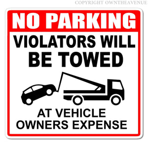 No Parking Vehicle Towed Violation Owners Expense Vinyl Sticker Decal Model 8" V - OwnTheAvenue