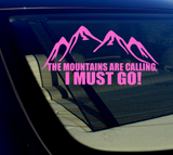 The Mountains are calling, I must go! Sticker Decal 8"- hiking- CHOOSE COLOR - OwnTheAvenue