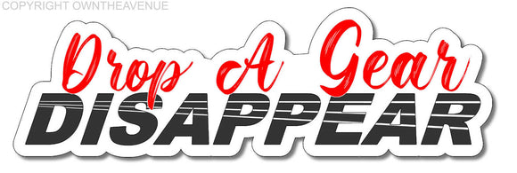Drop A Gear Disappear Manual Drag Drifting Drift Funny JDM Racing Decal Sticker - OwnTheAvenue