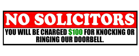 No Solicitors Sign Decal Sticker $100 per minute Door Knockers Funny window 6