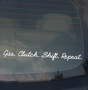 Gas. Clutch. Shift. Repeat. Vinyl Decal Sticker JDM Racing Turbo Manual (GCSR) - OwnTheAvenue