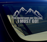 The Mountains are calling, I must go! Sticker Decal 8"- hiking- CHOOSE COLOR - OwnTheAvenue