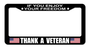 If You Enjoy Your Freedom Thank a Veteran USA Flag Car Truck License Plate Frame