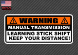 Warning Learning Stick Shift Bumper Sticker Decal Manual Transmission JDM 6.5"